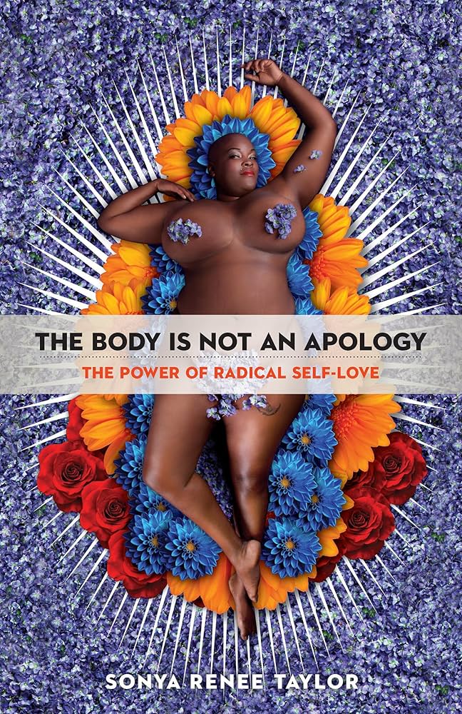 The cover of "The Body Is Not An Apology: The Power of Radical Self-Love" by Sonya Renee Taylor.