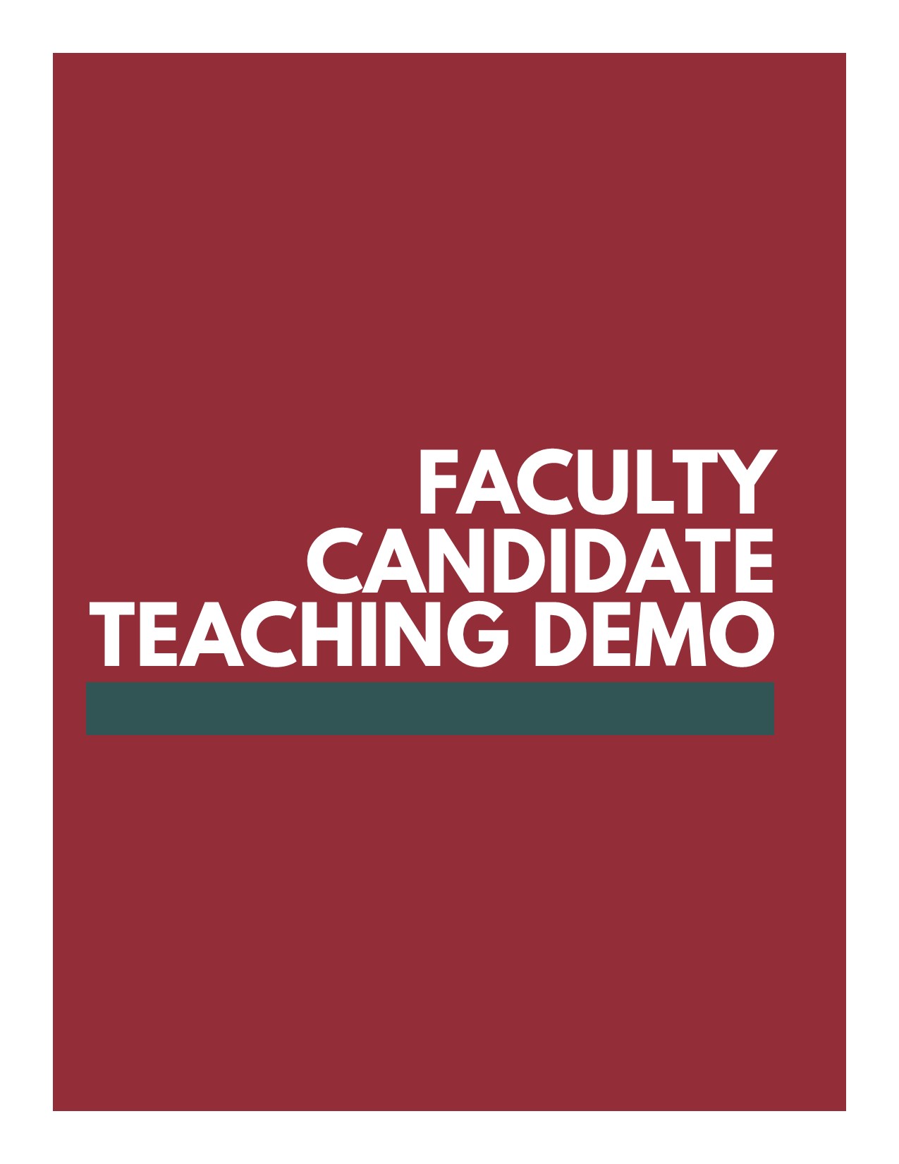 Plain graphic for the faculty candidate teaching demonstration.